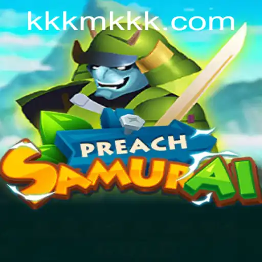PreachSamurai: Um Novo Mundo de Estratégia e Aventura com KKKMK